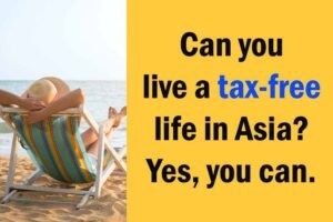 Blog - Can you live a tax-free life in Asia